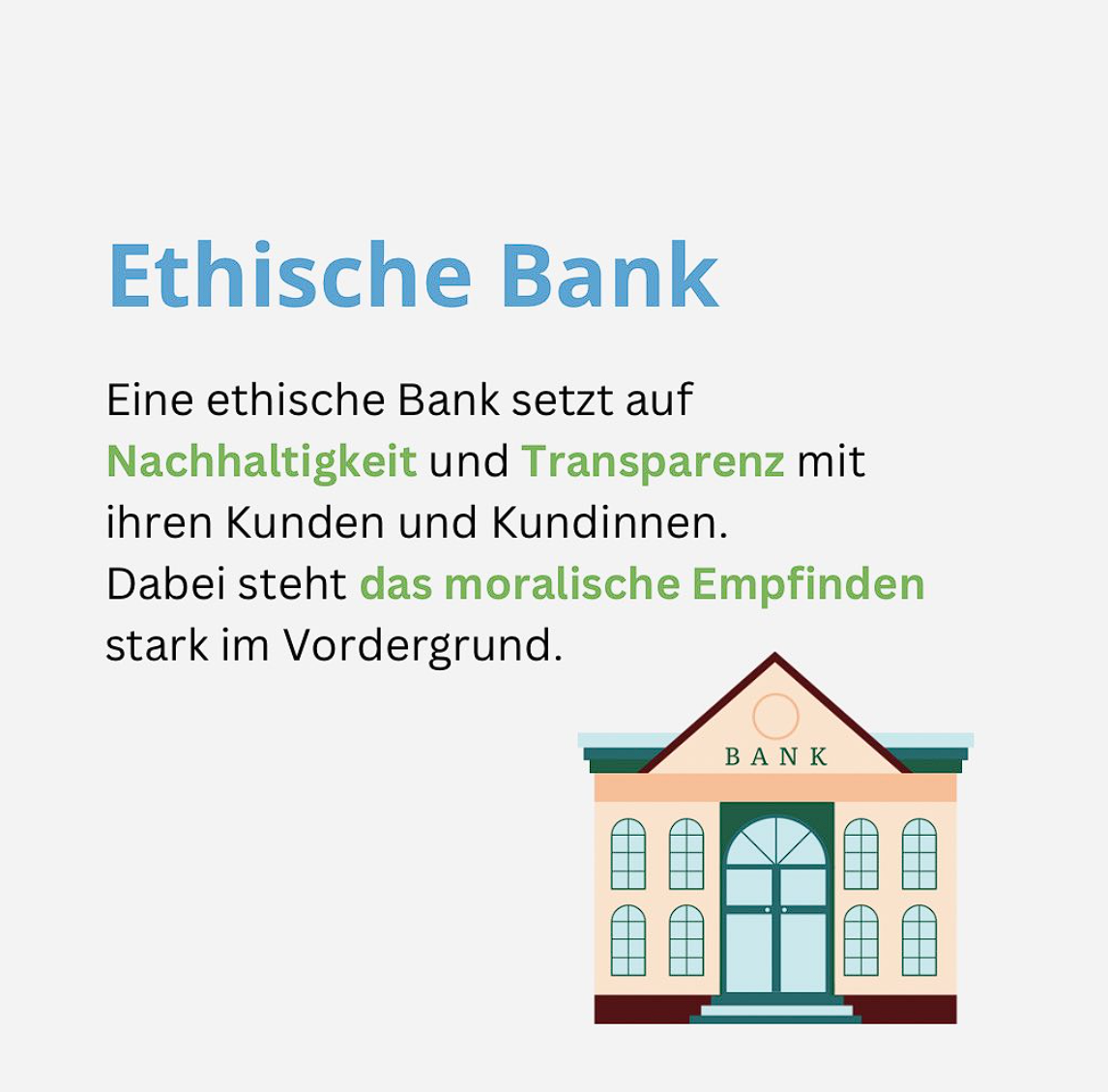 Eine ethische Bank setzt auf Nachhaltigkeit und Transparenz mit ihren Kunden und Kundinnen. Dabei steht das moralische Empfinden stark im Vordergrund.