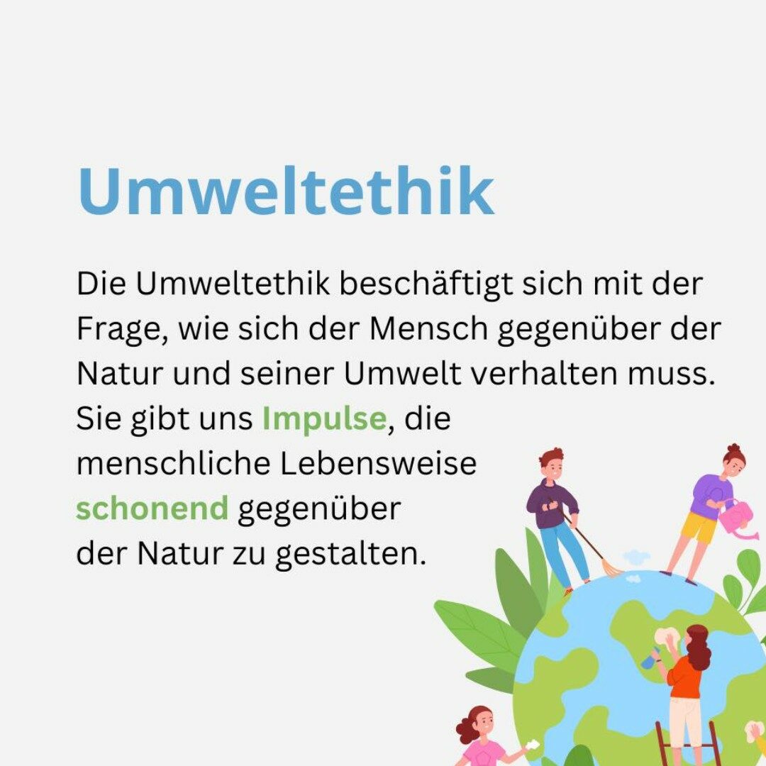 Beitragsbild zum Thema „Umweltethik". Die Umweltethik beschäftigt sich mit der Frage, wie sich der Mensch gegenüber der Umwelt verhalten soll. Sie gibt uns Impulse, die menschliche Lebensweise gegenüber der Natur schonend zu gestalten.